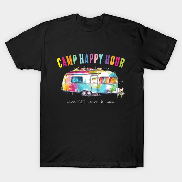 Camp Happy Hour (for dark shirts) T-Shirt by Camp Happy Hour